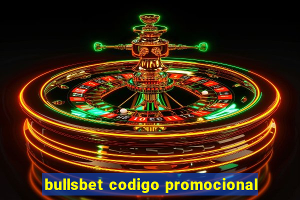 bullsbet codigo promocional